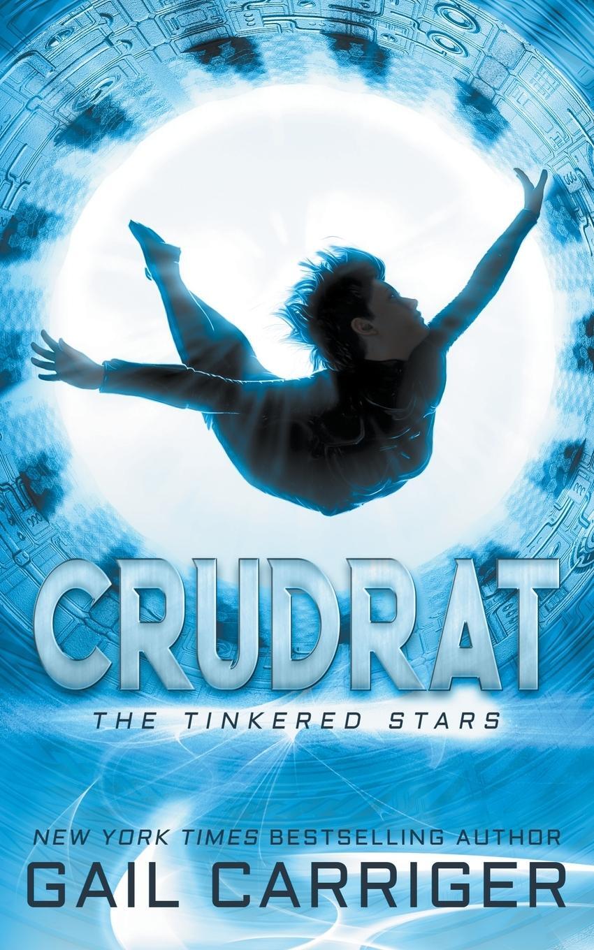 Cover: 9781944751241 | Crudrat | Gail Carriger | Taschenbuch | The Tinkered Stars | Paperback