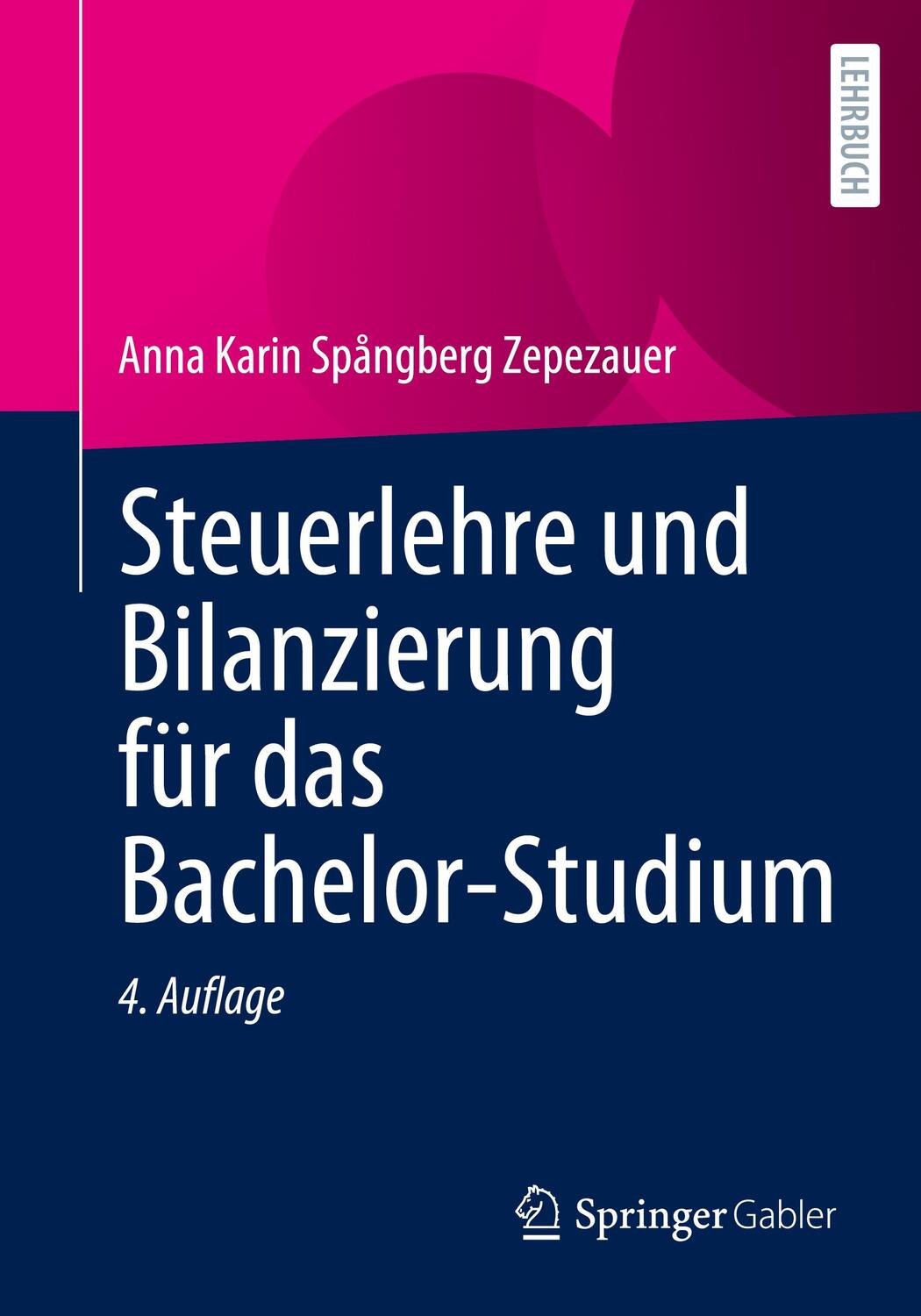 Cover: 9783658411671 | Steuerlehre und Bilanzierung für das Bachelor-Studium | Zepezauer