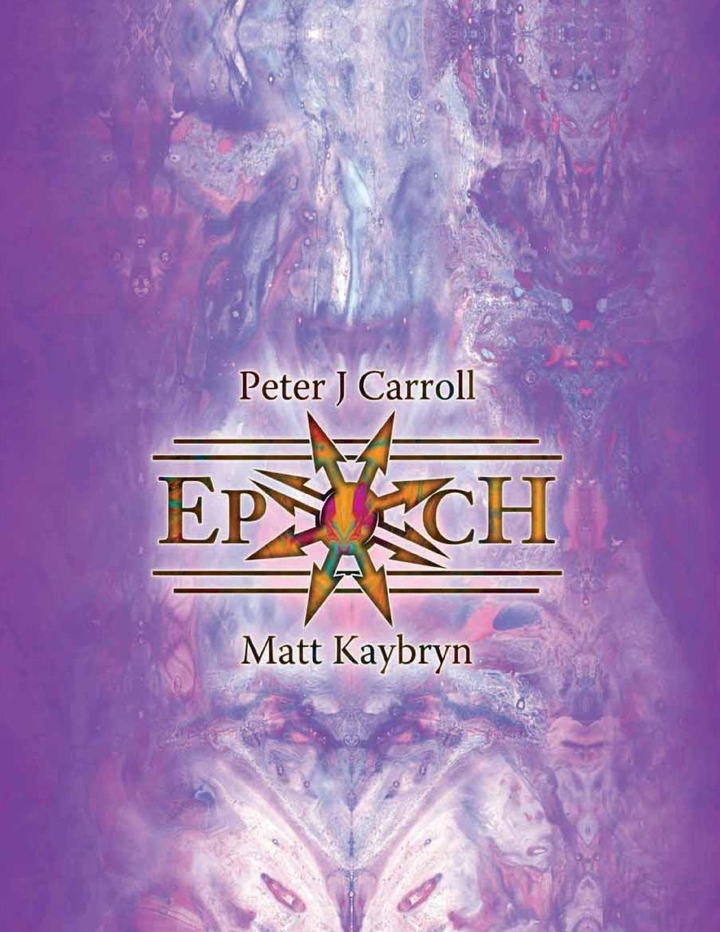Cover: 9780992848828 | Epoch | Peter Carroll | Taschenbuch | Paperback | Englisch | 2024