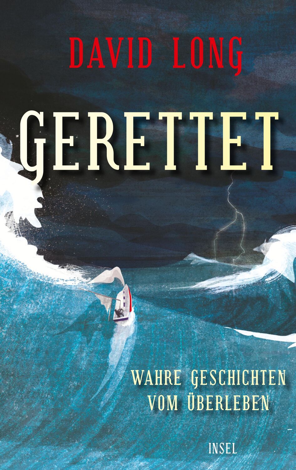 Cover: 9783458643555 | Gerettet | David Long | Buch | 191 S. | Deutsch | 2023 | Insel Verlag