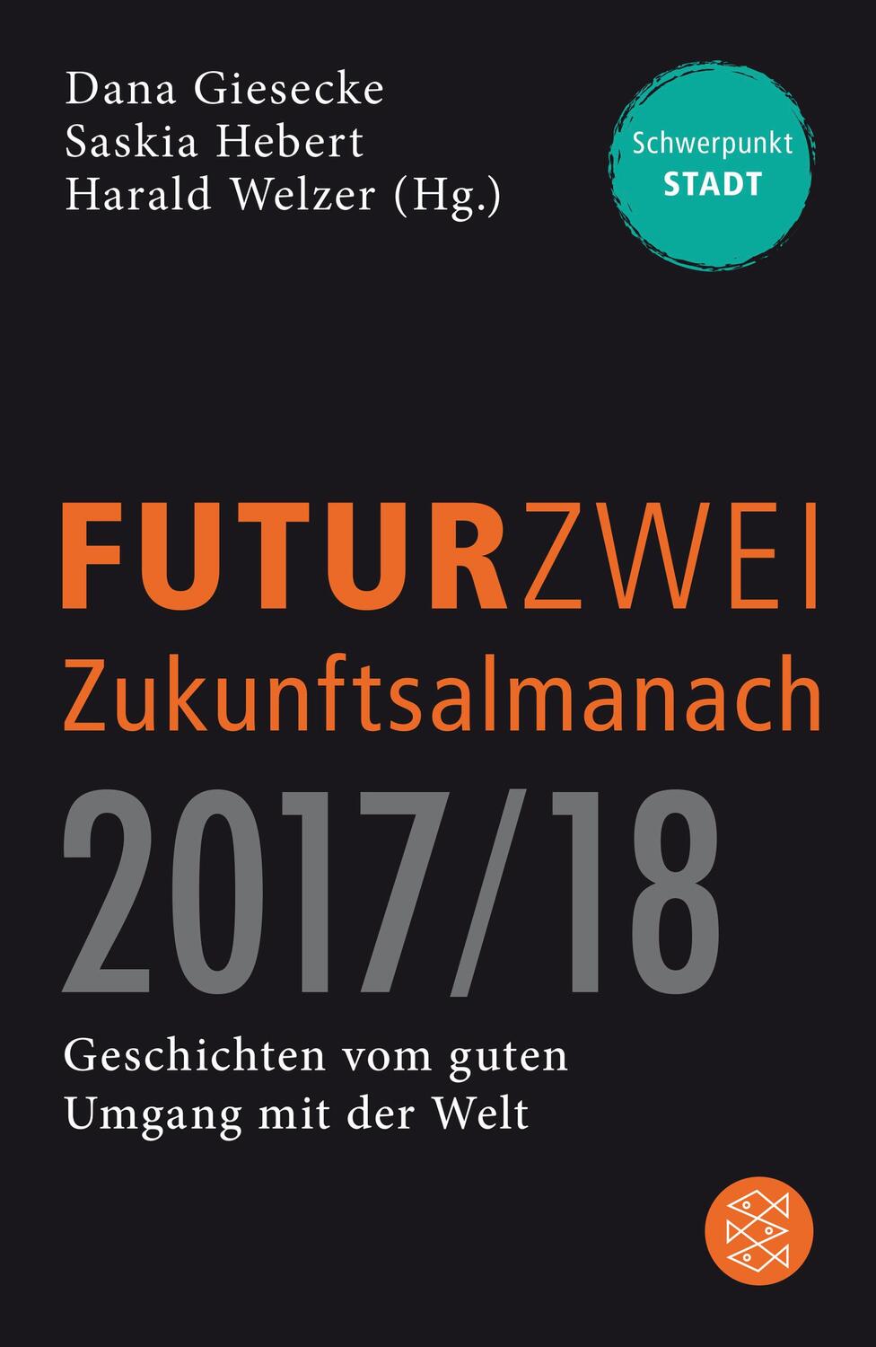 Cover: 9783596036936 | FUTURZWEI Zukunftsalmanach 2017/18 | Harald Welzer (u. a.) | Buch