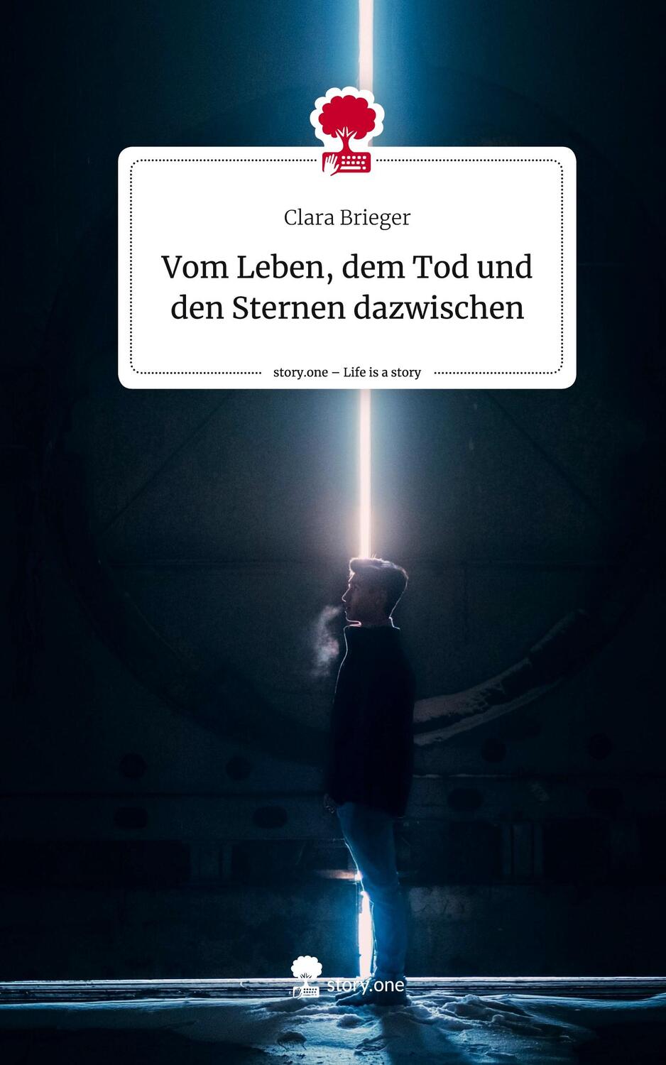Cover: 9783710889479 | Vom Leben, dem Tod und den Sternen dazwischen. Life is a Story -...