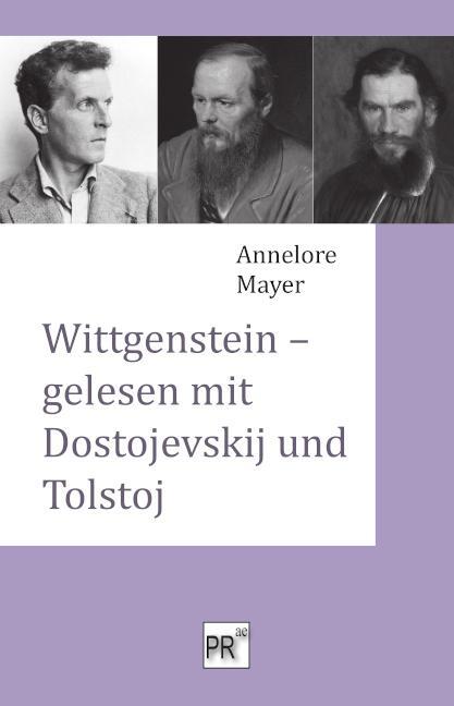 Cover: 9783706912242 | Wittgenstein - gelesen mit Dostojevskij und Tolstoj | Annelore Mayer