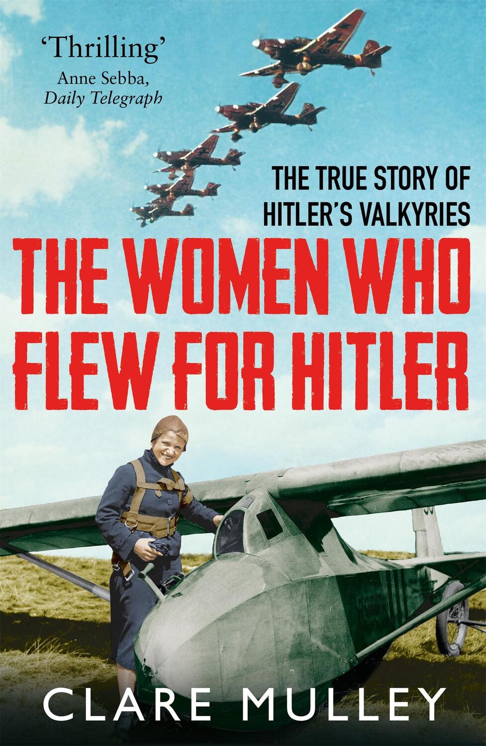 Cover: 9781447274230 | The Women Who Flew for Hitler | The True Story of Hitler's Valkyries