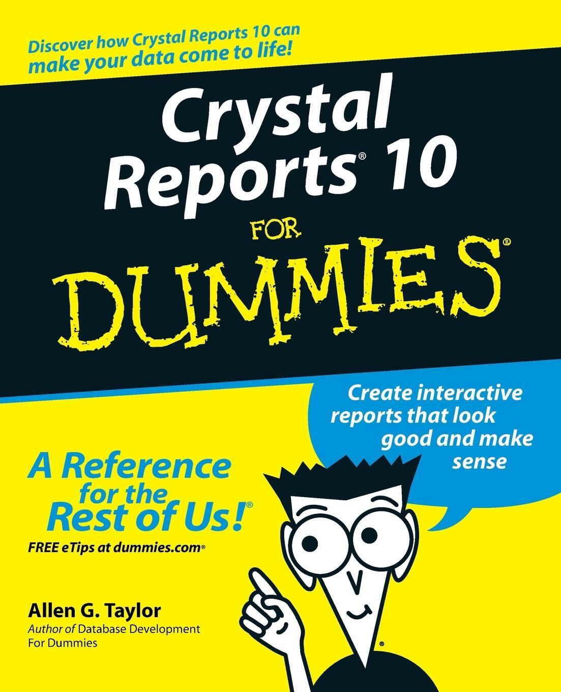 Cover: 9780764571374 | Crystal Reports 10 for Dummies | Allen G. Taylor | Taschenbuch | 2004