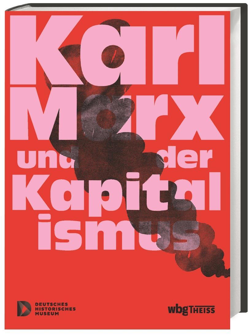 Cover: 9783806244458 | Karl Marx und der Kapitalismus | Deutsches Historisches Museum | Buch