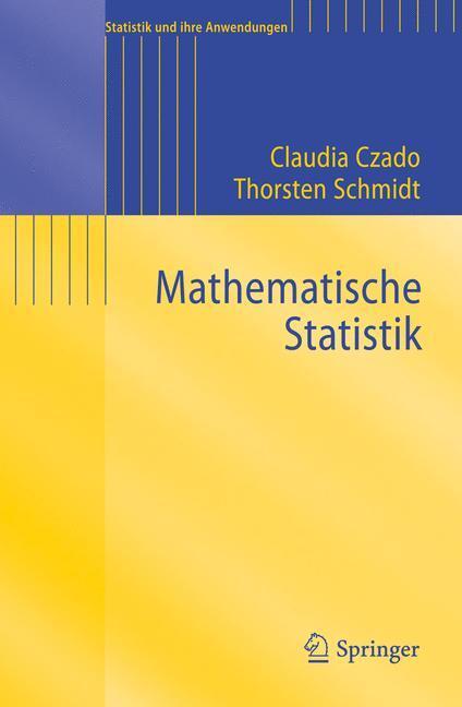 Cover: 9783642172601 | Mathematische Statistik | Thorsten Schmidt (u. a.) | Taschenbuch