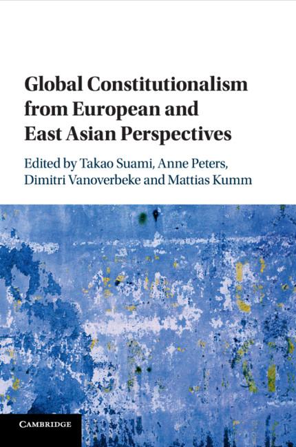 Cover: 9781108810371 | Global Constitutionalism from European and East Asian Perspectives