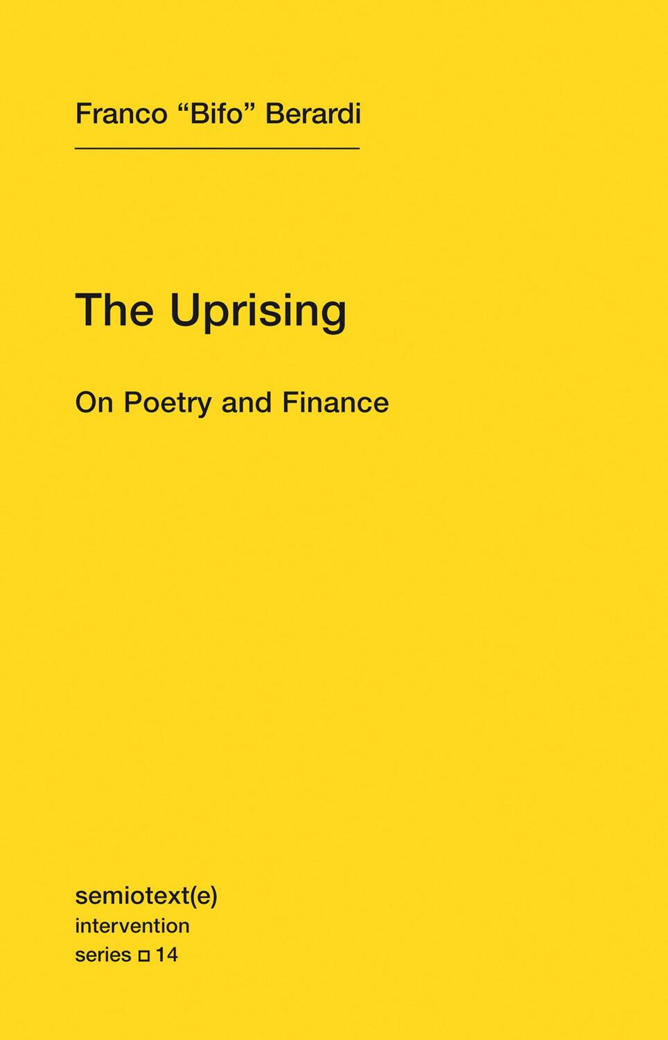 Cover: 9781584351122 | The Uprising | On Poetry and Finance | Franco "Bifo" Berardi | Buch