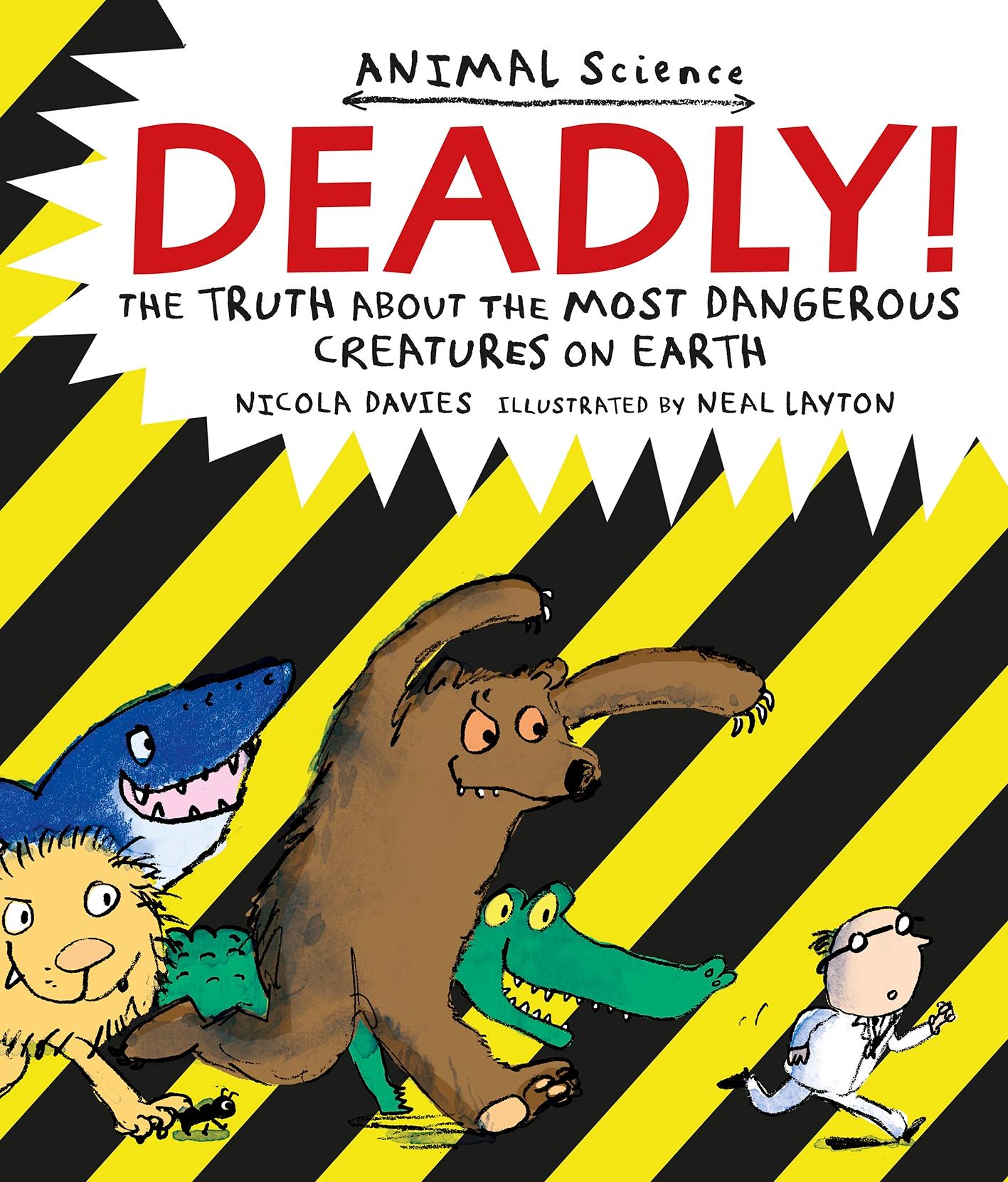 Cover: 9781406357424 | Deadly! | The Truth About the Most Dangerous Creatures on Earth | Buch