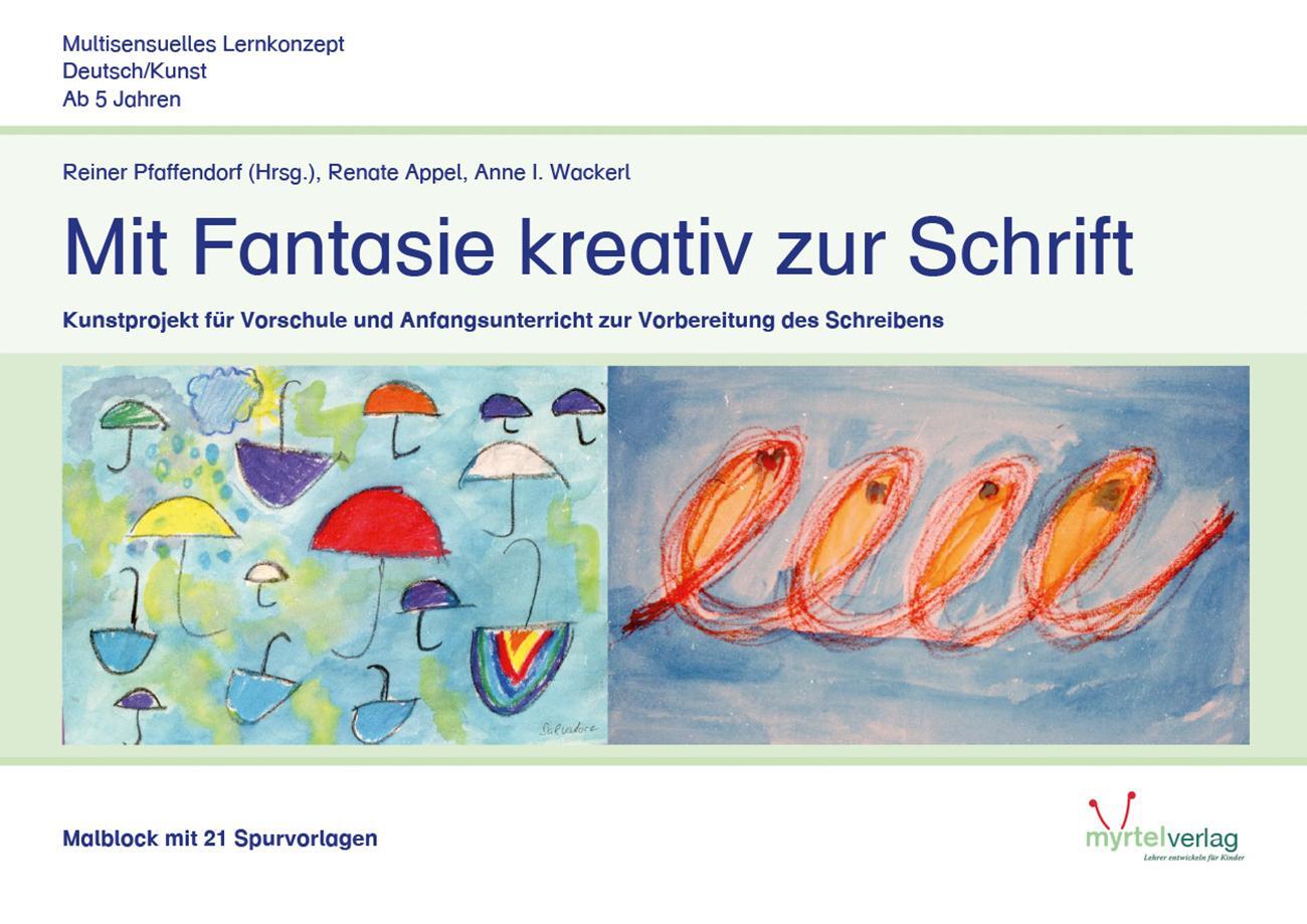 Cover: 9783957093264 | Mit Fantasie kreativ zur Schrift - Malblock | Renate Appel (u. a.)