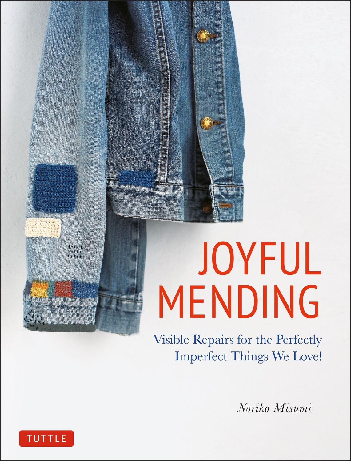 Cover: 9784805315743 | Joyful Mending: Visible Repairs for the Perfectly Imperfect Things...