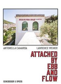 Cover: 9783858818478 | Lawrence Weiner | Attached by Ebb and Flow, Engl/ital | Camarda | Buch