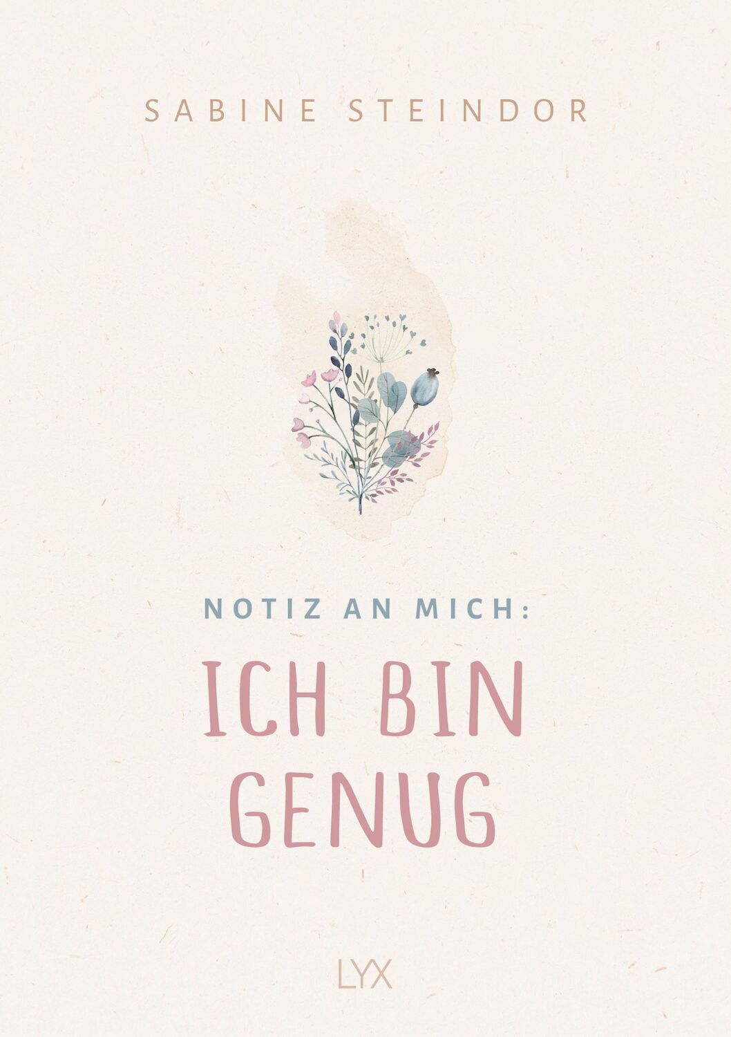 Cover: 9783736317741 | Notiz an mich: Ich bin genug | Sabine Steindor | Buch | 304 S. | 2022