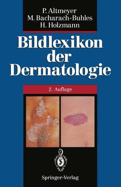 Cover: 9783642785481 | Bildlexikon der Dermatologie | Peter Altmeyer (u. a.) | Taschenbuch