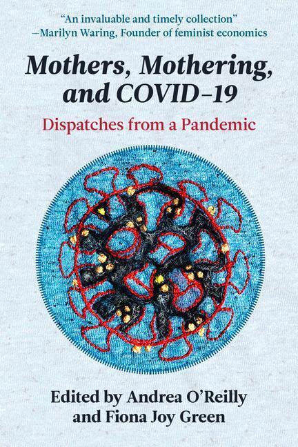 Cover: 9781772583434 | Mothers, Mothering, and Covid-19 | Dispatches from the Pandemic | Buch