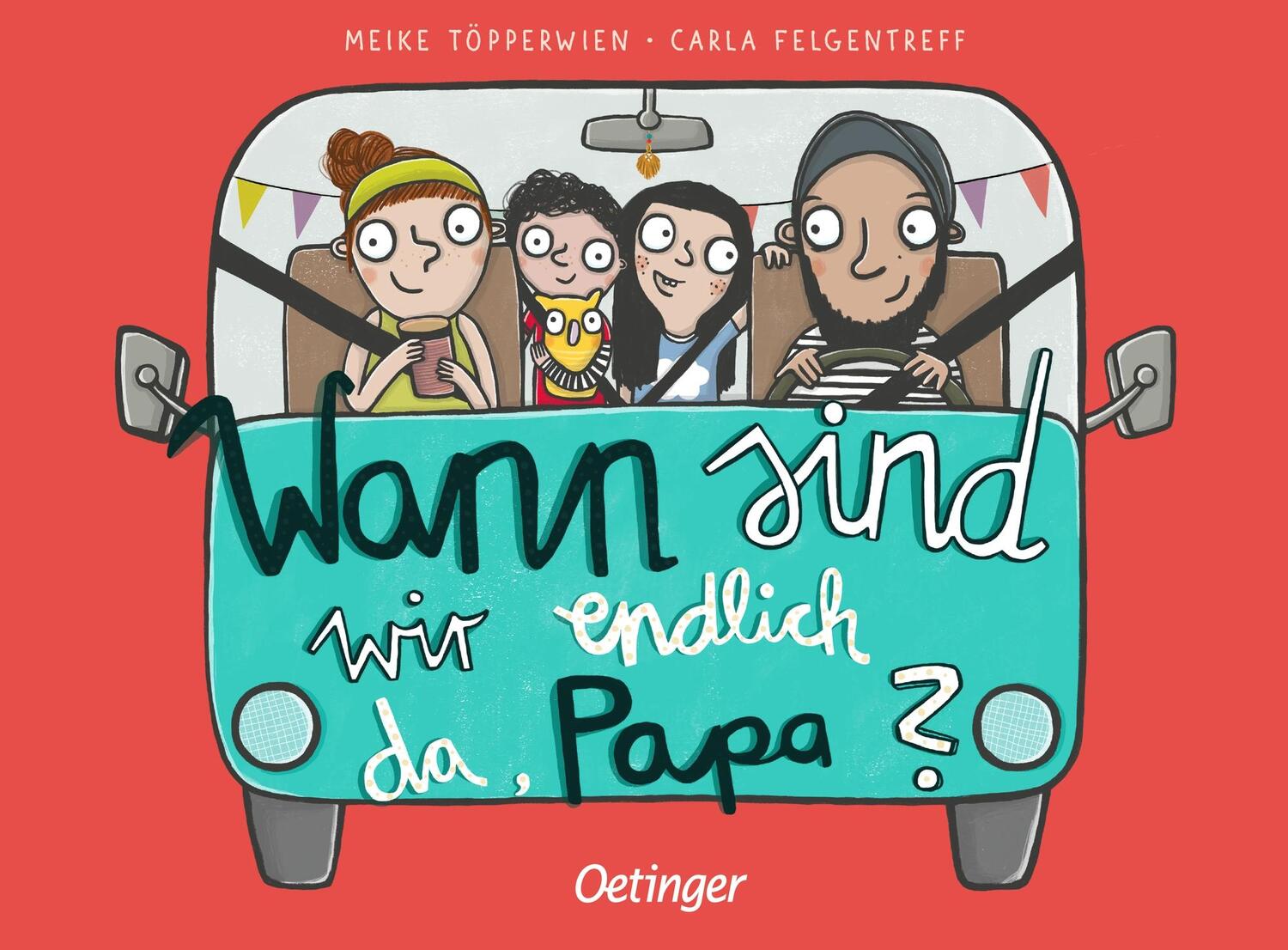 Cover: 9783751200943 | Wann sind wir endlich da, Papa? | Carla Felgentreff | Buch | PAPPE