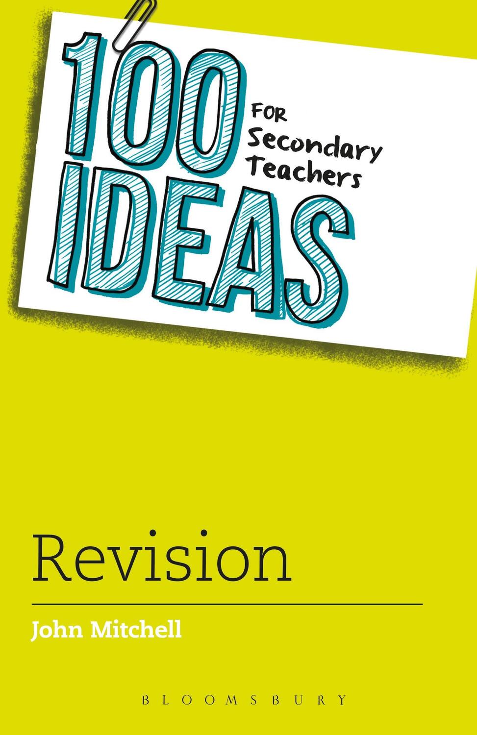 Cover: 9781472913753 | 100 Ideas for Secondary Teachers: Revision | John Mitchell | Buch