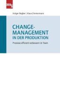 Cover: 9783868801439 | Changemanagement in der Produktion | Holger Regber (u. a.) | Buch | mi