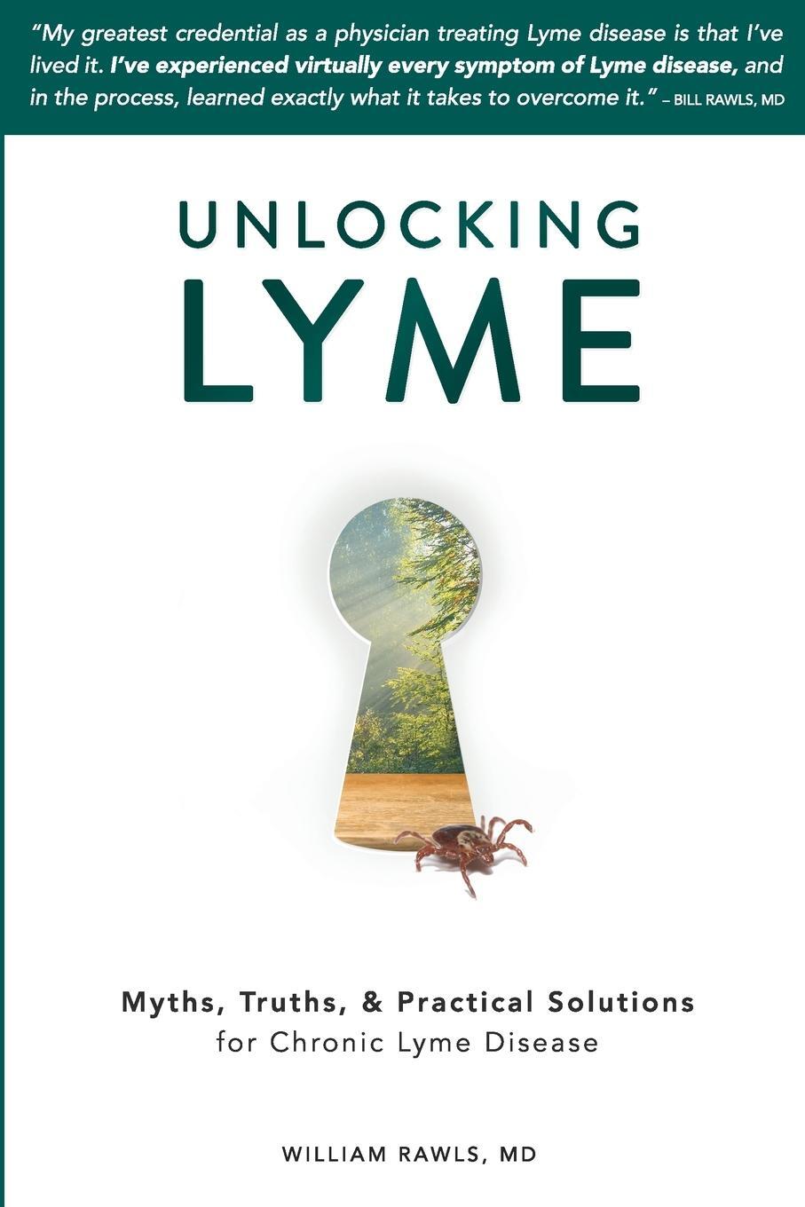 Cover: 9780982322529 | Unlocking Lyme | William Rawls | Taschenbuch | Paperback | Englisch