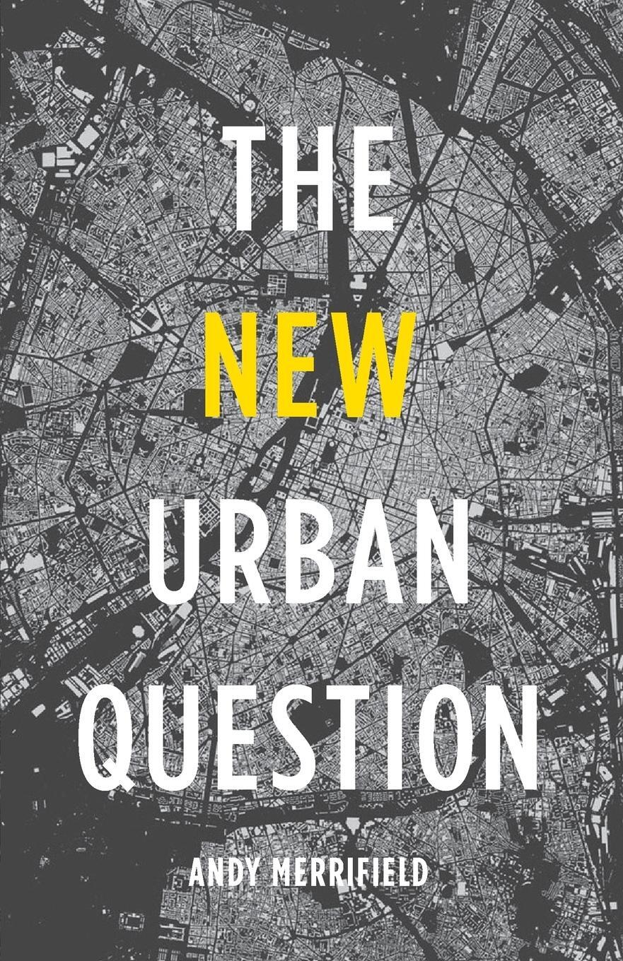 Cover: 9780745334837 | The New Urban Question | Andy Merrifield | Taschenbuch | Paperback