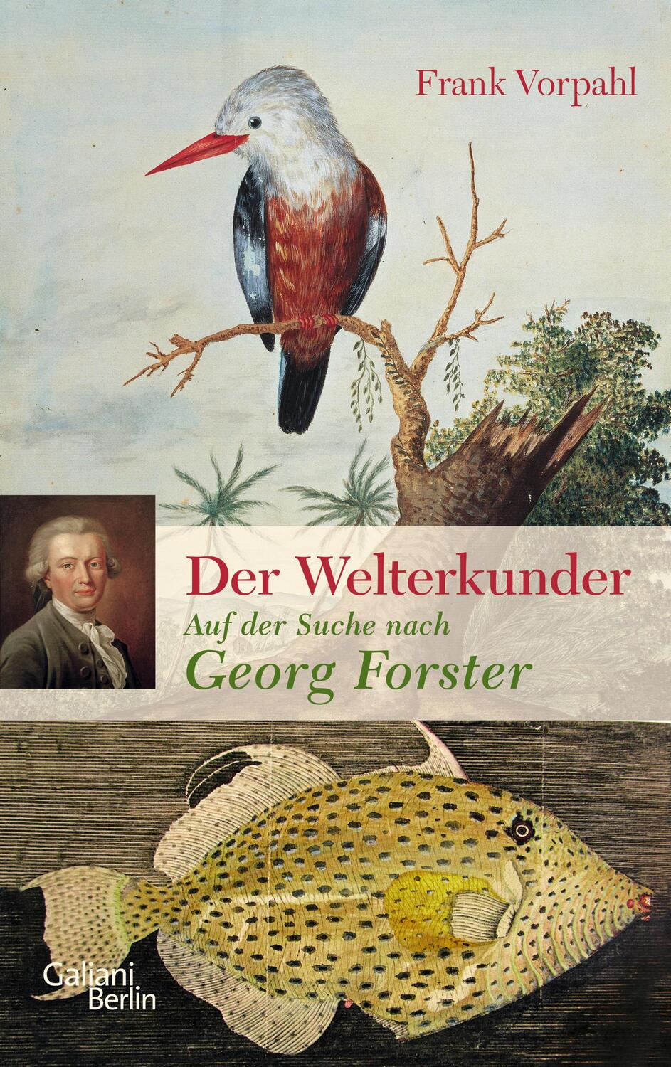 Cover: 9783869711492 | Der Welterkunder | Auf der Suche nach Georg Forster | Frank Vorpahl
