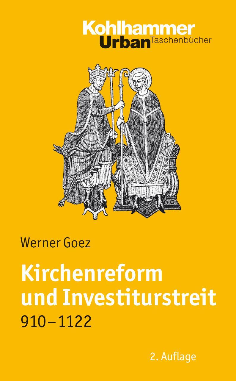Cover: 9783170204812 | Kirchenreform und Investiturstreit 910-1122 | Bearbeitet von Elke Goez