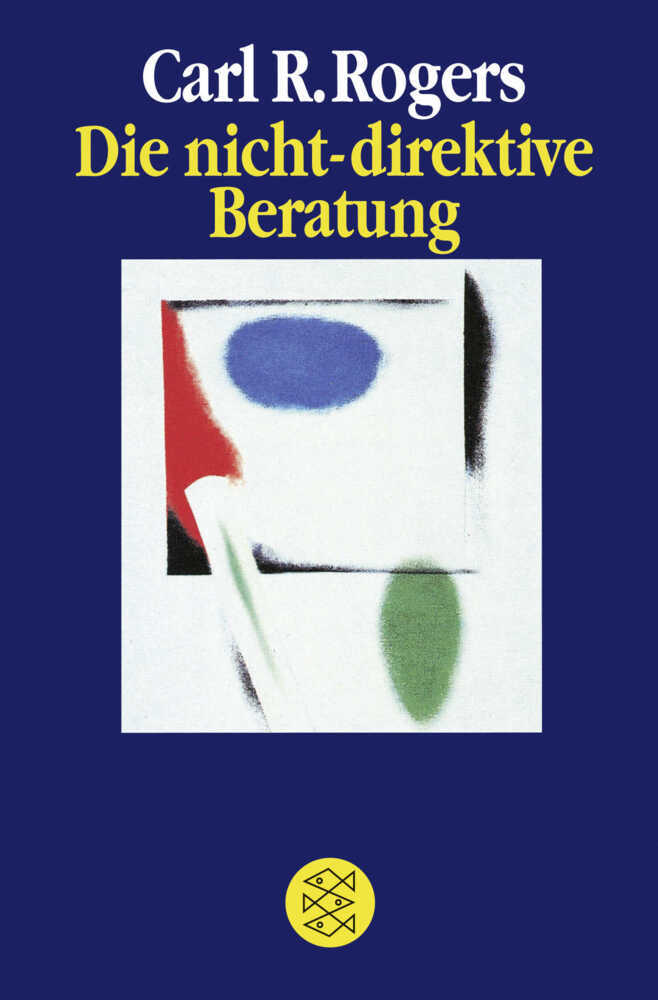 Cover: 9783596421763 | Die nicht-direktive Beratung | Carl R. Rogers | Taschenbuch | 368 S.