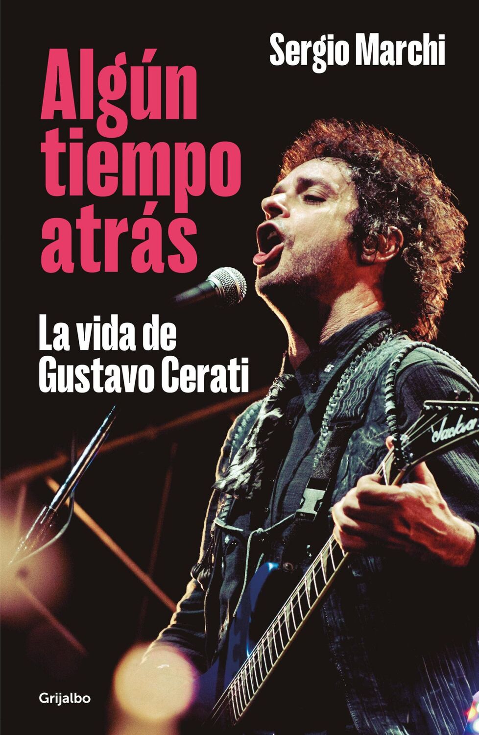 Cover: 9786073836142 | Algún Tiempo Atrás. La Vida de Gustavo Cerati / Some Time Ago. the...