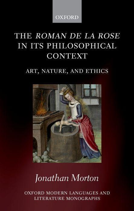 Cover: 9780198816669 | The Roman de la Rose in Its Philosophical Context | Jonathan Morton
