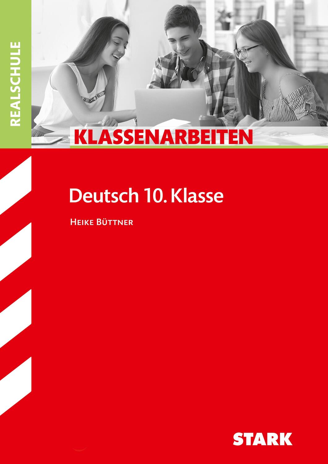 Cover: 9783849012724 | STARK Klassenarbeiten Realschule - Deutsch 10. Klasse | Heike Büttner