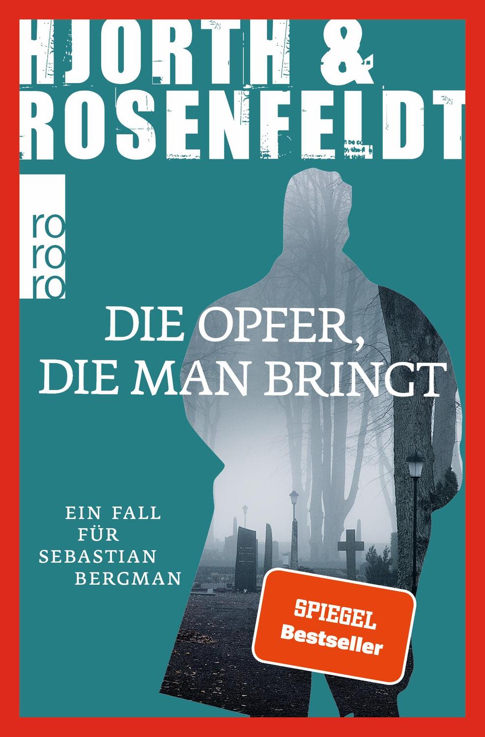 Cover: 9783499271090 | Die Opfer, die man bringt | Kriminalroman | Michael Hjorth (u. a.)