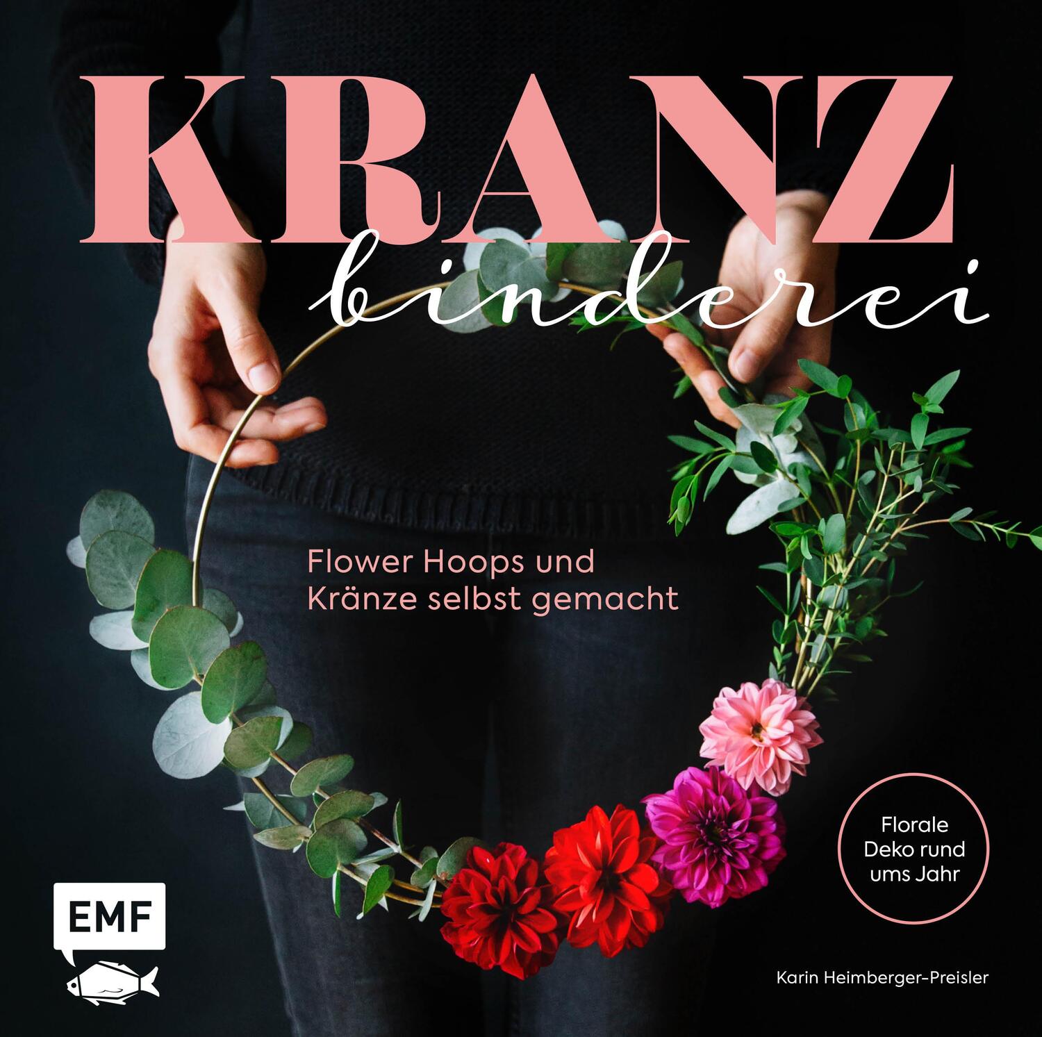 Cover: 9783960930440 | Kranzbinderei - Flower Hoops und Kränze selbst gemacht | Buch | 2018