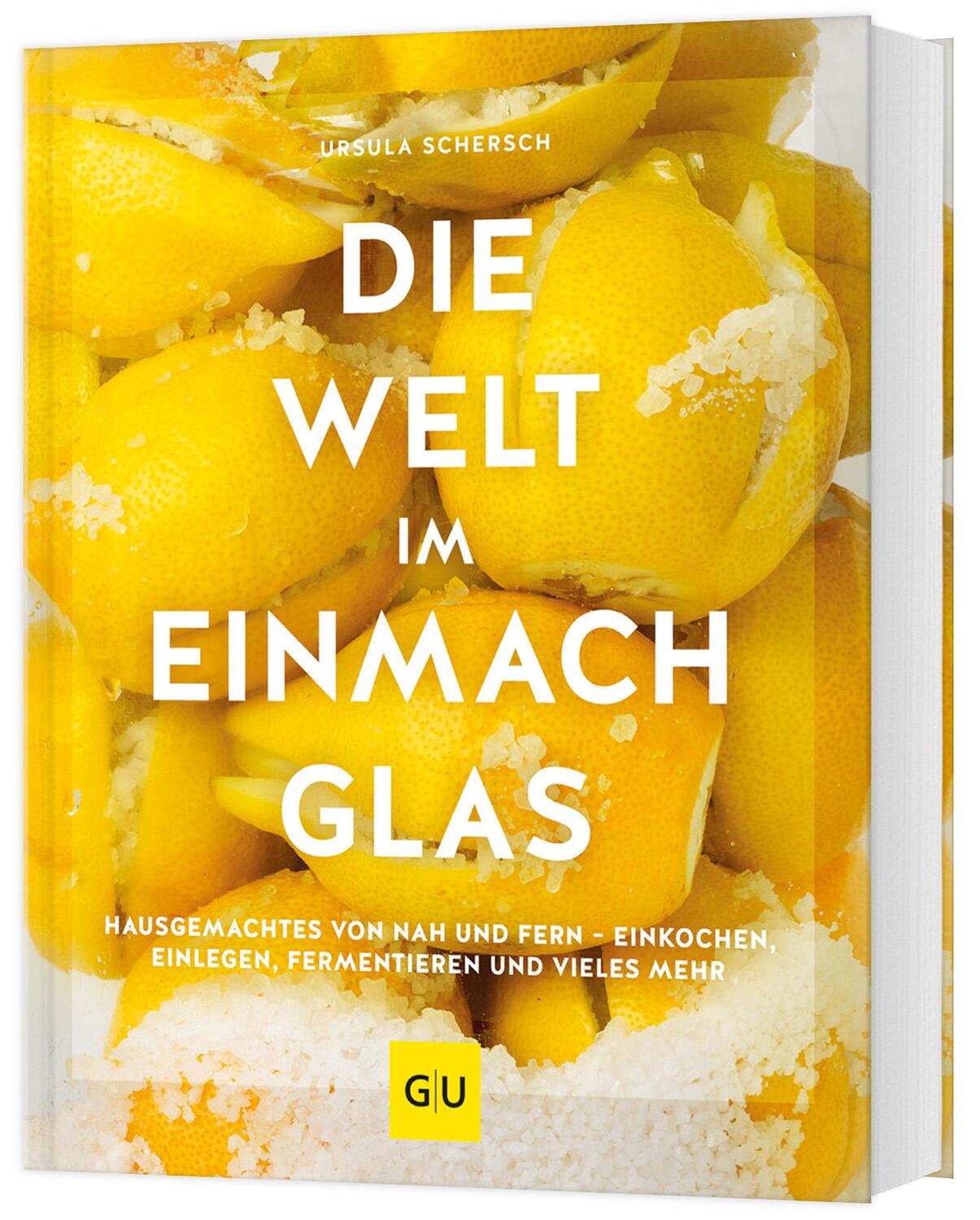 Cover: 9783833873386 | Die Welt im Einmachglas | Ursula Schersch | Buch | GU Themenkochbuch