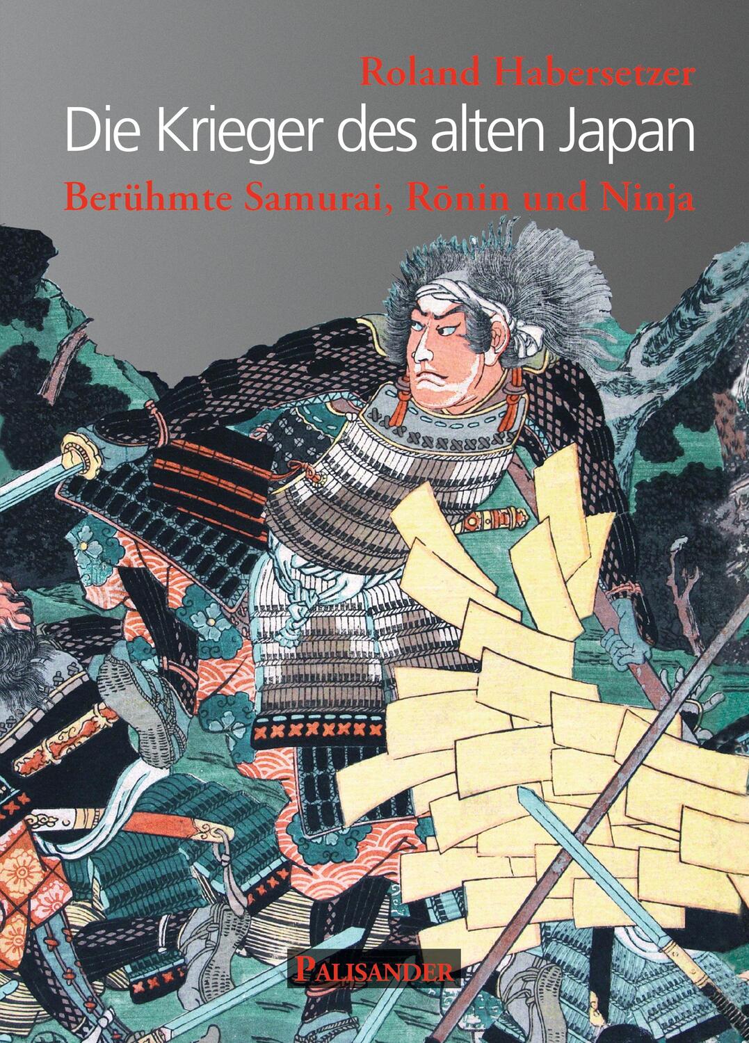 Cover: 9783957840332 | Die Krieger des alten Japan | Berühmte Samurai, Ronin und Ninja | Buch