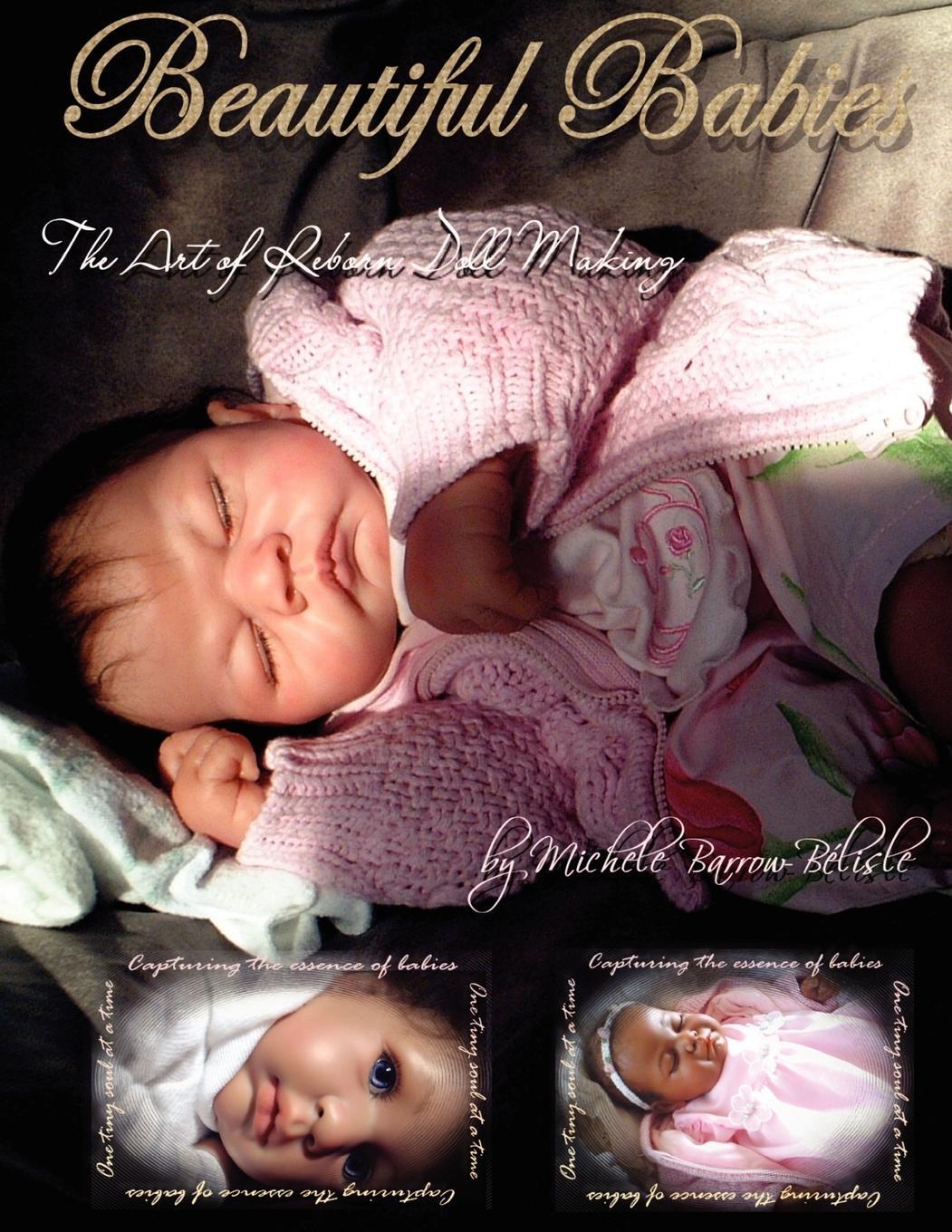 Cover: 9781411678231 | Beautiful Babies | The ART of Reborn Doll Making | Barrow-Bélisle