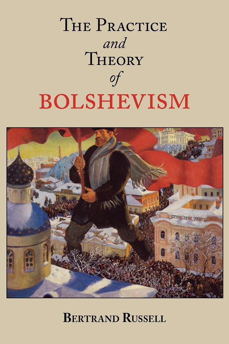 Cover: 9781604500844 | The Practice and Theory of Bolshevism | Bertrand Russell | Taschenbuch