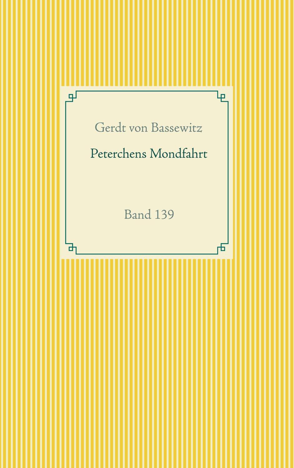 Cover: 9783752668605 | Peterchens Mondfahrt | Band 139 | Gerdt von Bassewitz | Taschenbuch