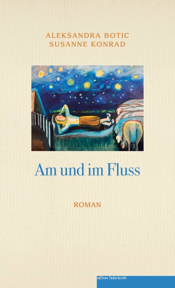 Cover: 9783946112792 | Am und im Fluss | Aleksandra Botic (u. a.) | Buch | 415 S. | Deutsch
