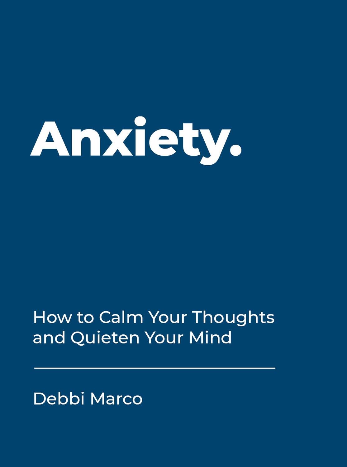 Cover: 9781787832640 | Anxiety | How to Calm Your Thoughts and Quieten Your Mind | Marco