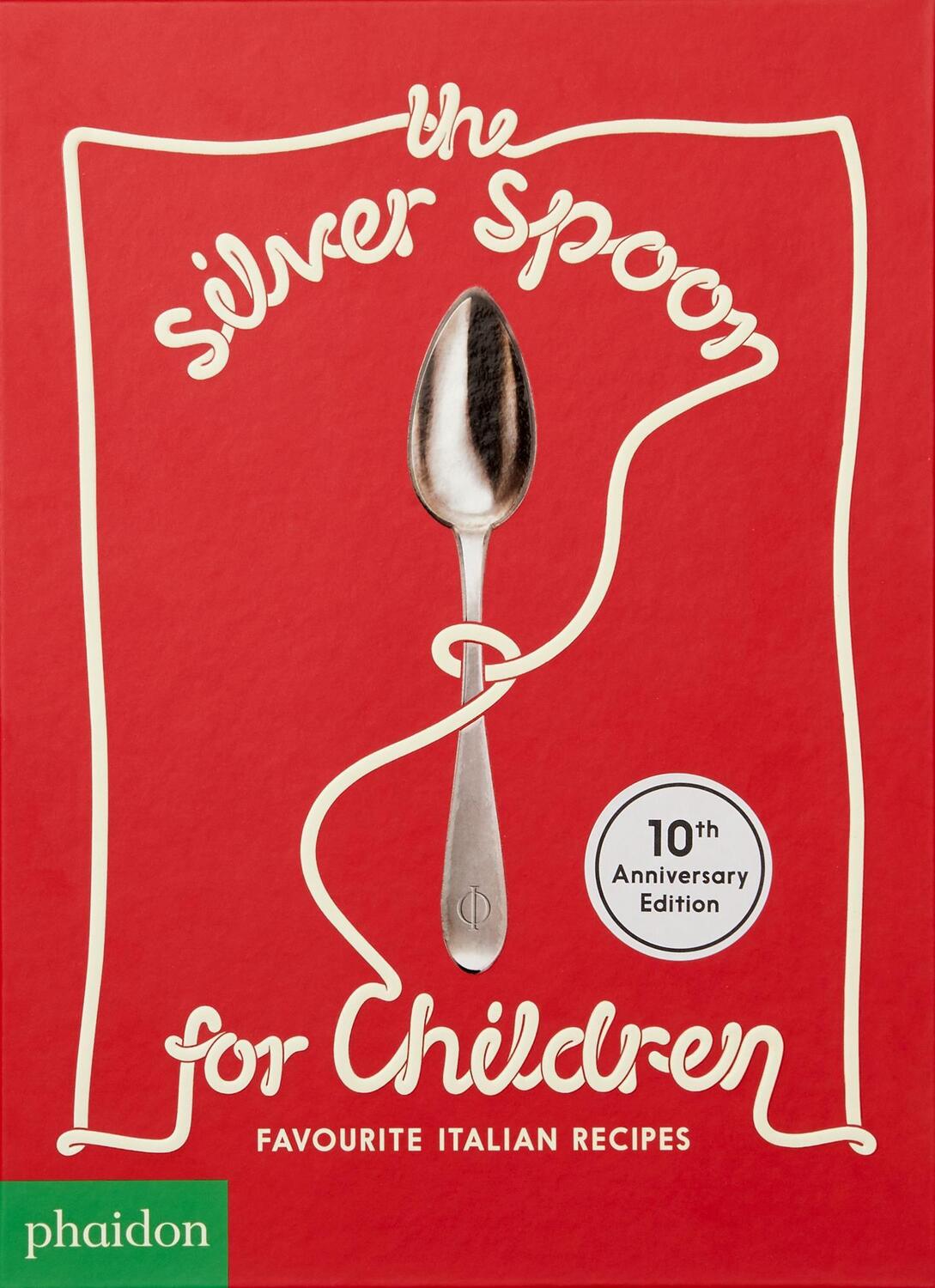 Cover: 9781838660130 | The Silver Spoon for Children New Edition | Favourite Italian Recipes