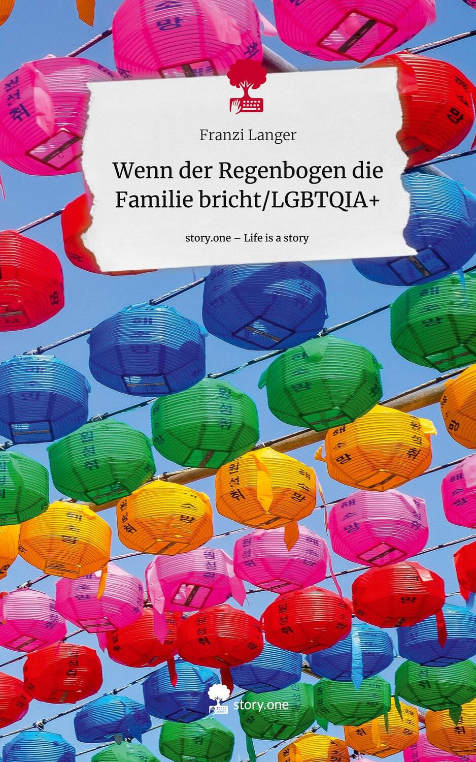 Cover: 9783711511683 | Wenn der Regenbogen die Familie bricht/LGBTQIA+. Life is a Story -...