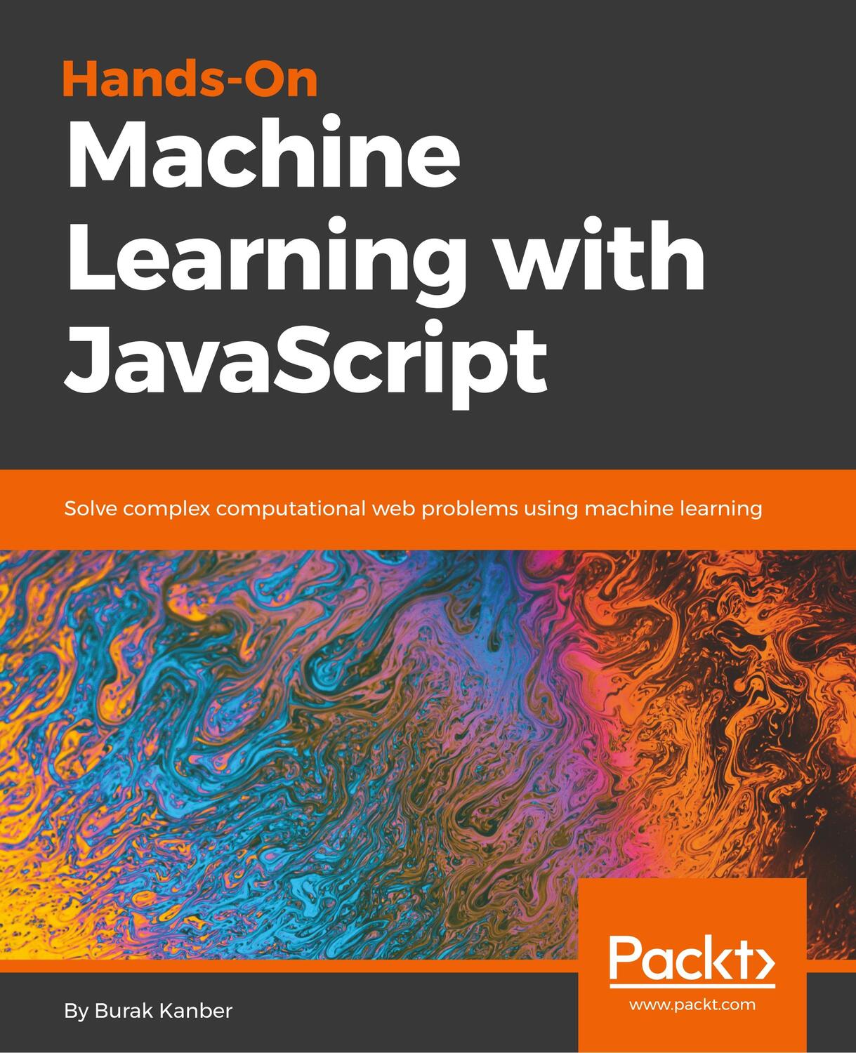 Cover: 9781788998246 | Hands-on Machine Learning with JavaScript | Burak Kanber | Taschenbuch