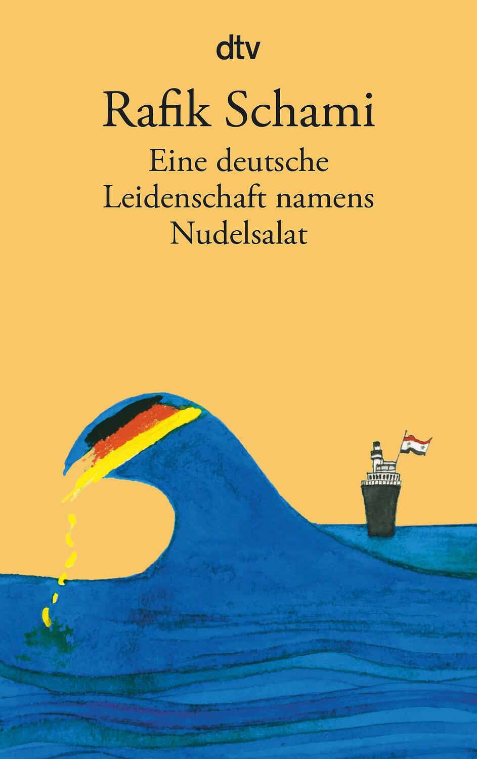 Cover: 9783423142311 | Eine deutsche Leidenschaft namens Nudelsalat | Rafik Schami | Buch