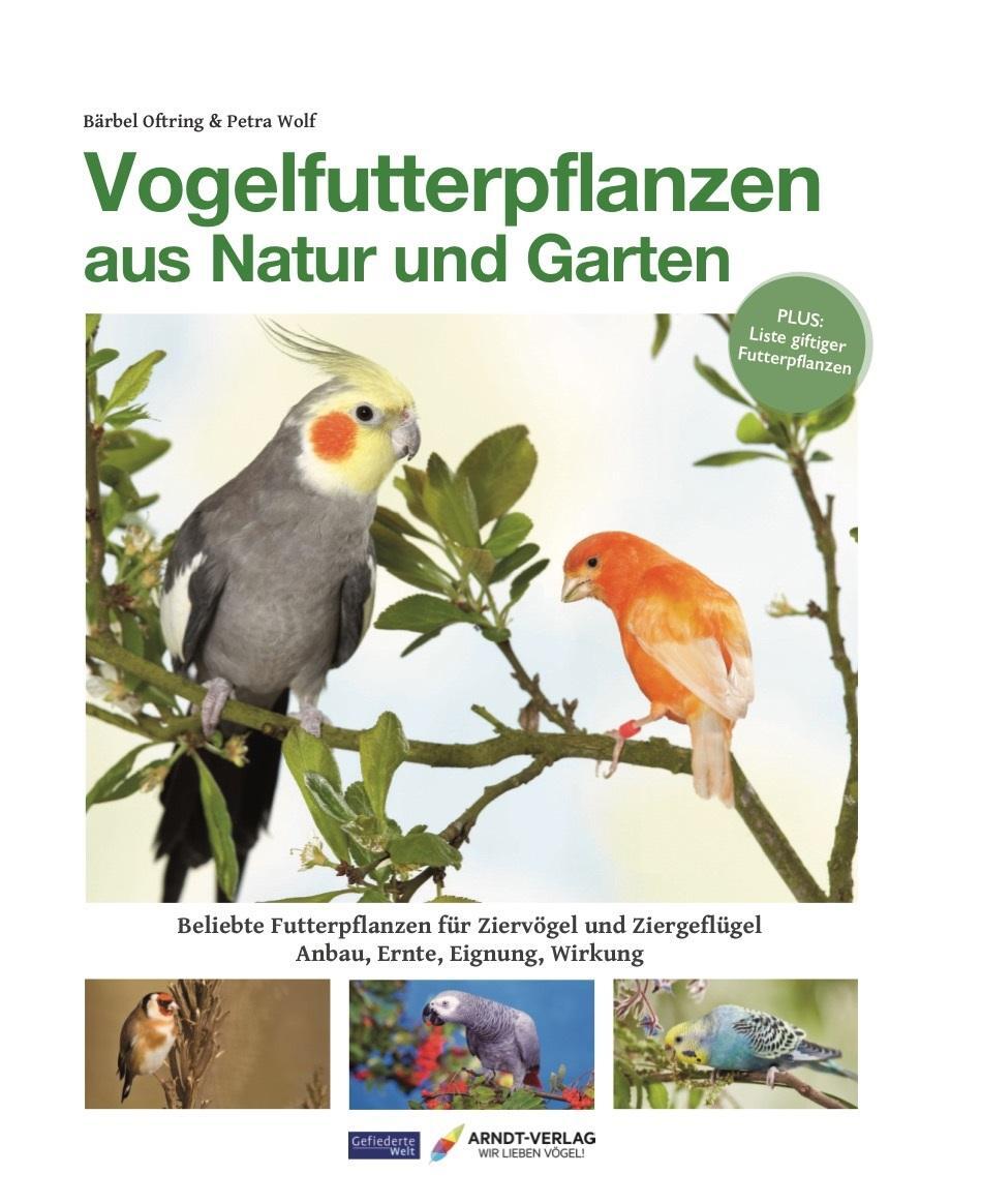 Cover: 9783945440339 | Vogelfutterpflanzen aus Natur und Garten | Bärbel Oftring (u. a.)