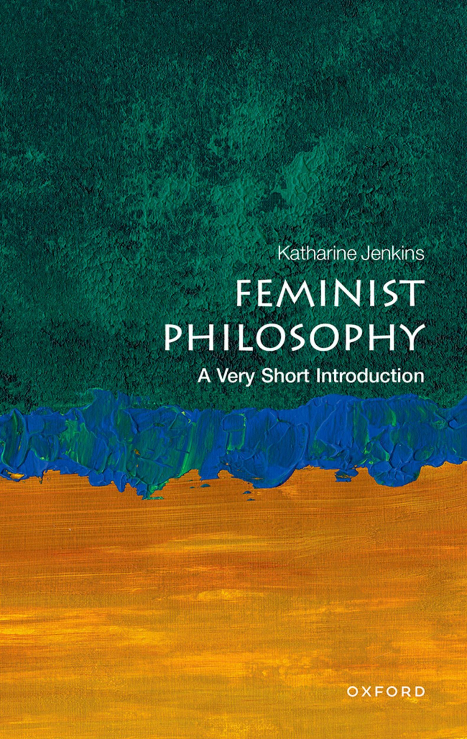 Cover: 9780192858078 | Feminist Philosophy | A Very Short Introduction | Katharine Jenkins