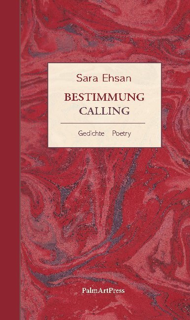 Cover: 9783962580650 | Bestimmung / Calling | Gedichte / Poetry | Sara Ehsan | Buch | 159 S.