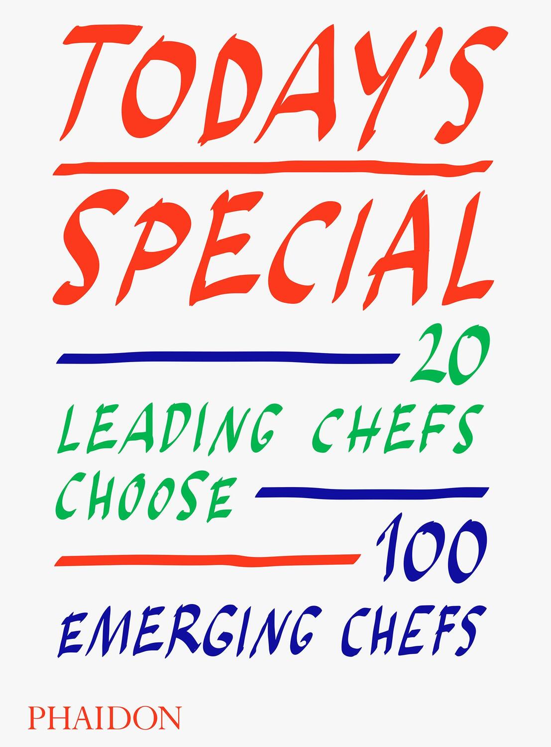 Cover: 9781838661359 | Today's Special | 20 Leading Chefs Choose 100 Emerging Chefs | Phaidon