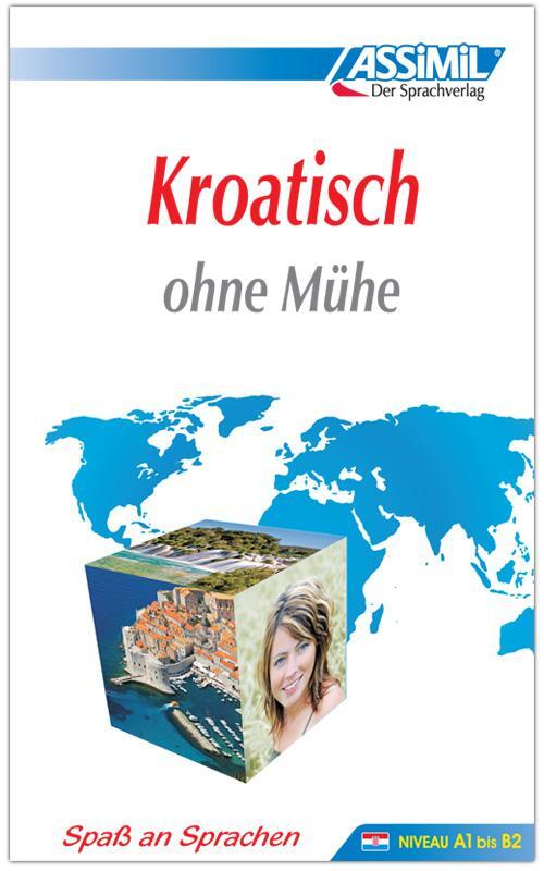 Cover: 9783896250308 | Assimil Kroatisch ohne Mühe | Lehrbuch (Niveau A1 bis B2) | Buch