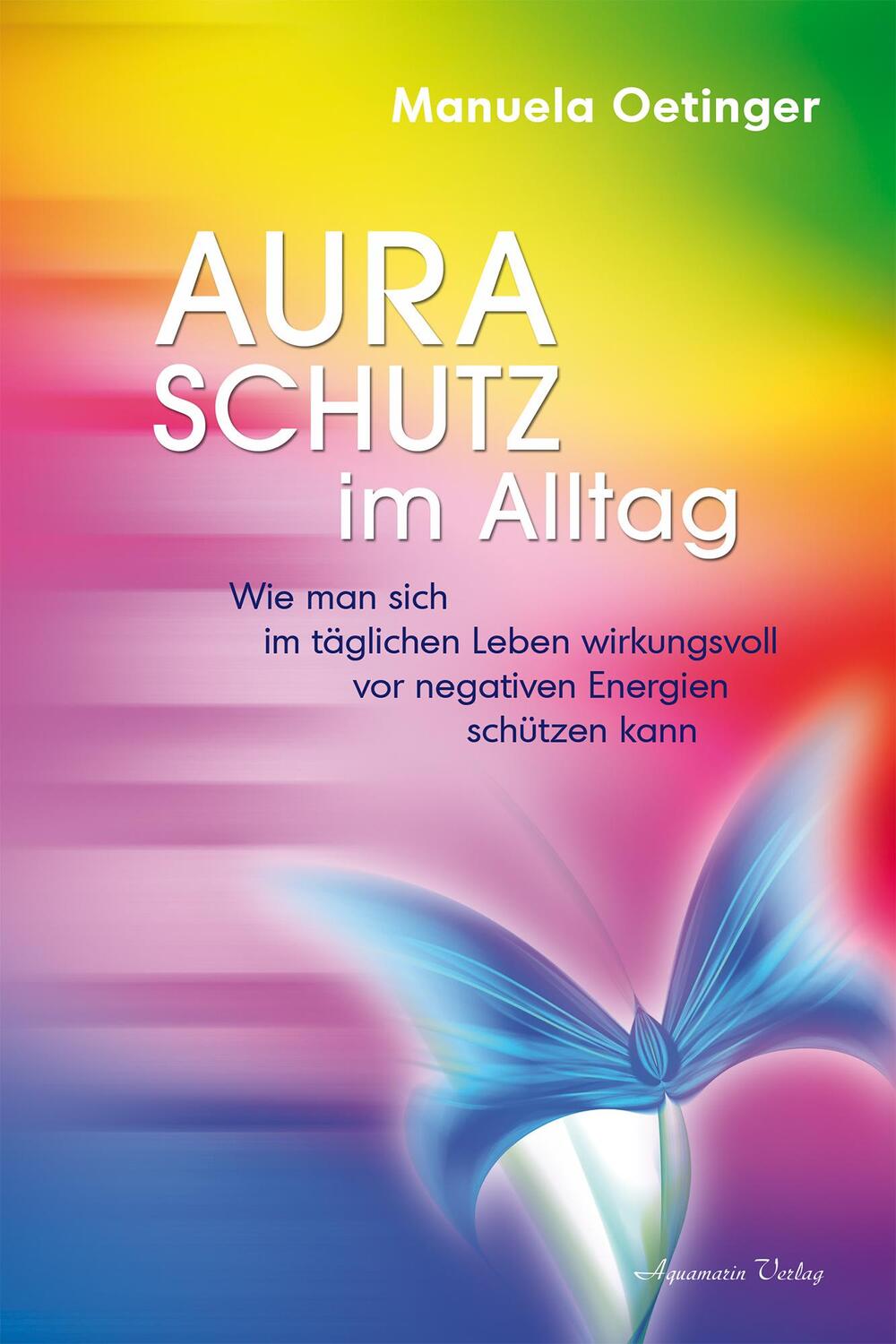 Cover: 9783894276133 | Aura-Schutz im Alltag | Manuela Oetinger | Taschenbuch | Deutsch